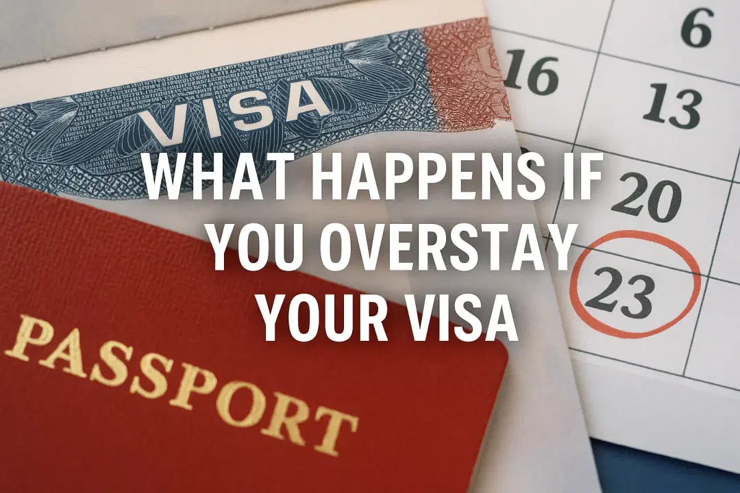 What Happens If You Overstay Your Visa?