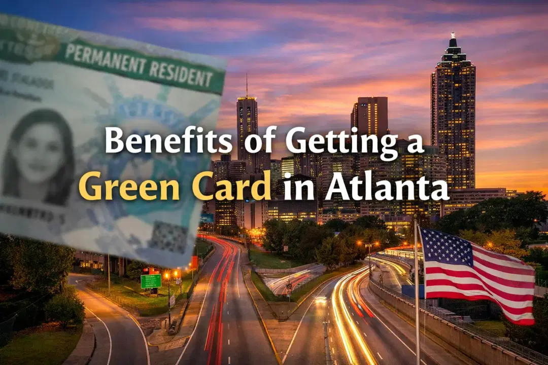Beneficios de Obtener una Green Card en Atlanta, Georgia