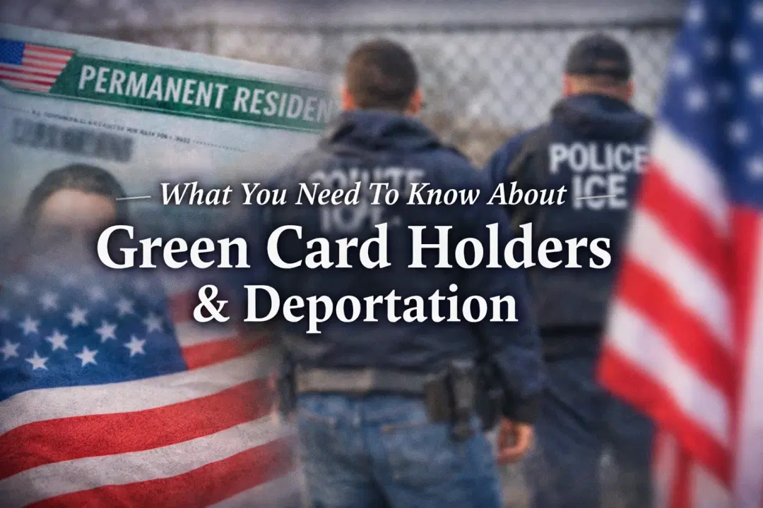Lo Que Debe Saber Sobre Los Titulares de Green Card y La Deportación